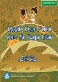 Image of Kisah Dua Putri dan Si Raja Ular