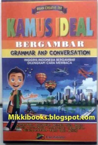 Image of Kamus ideal bergambar : grammar and conversation. Inggris-Indonesia bergambar. Dilengkapi cara membaca
