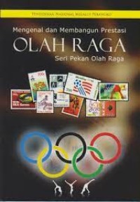 Image of Mengenal dan Membangun Prestasi OLAHRAGA Seri Pekan Olah Raga