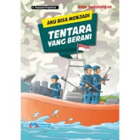 Image of Aku Bisa Menjadi Tentara Yang Berani