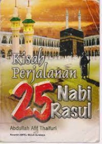 Image of Kisah Perjalanan 25 Nabi Dan Rasul