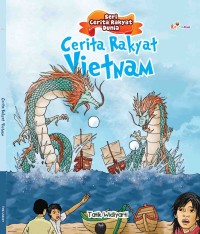 Image of Seri Cerita Rakyat Dunia : Cerita Rakyat Vietnam